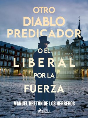 cover image of Otro diablo predicador o El liberal por la fuerza